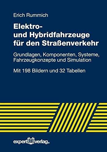 Elektro- und Hybridfahrzeuge für den Straßenverkehr: Grundlagen, Komponenten und Systeme, Fahrzeugdynamik und Simulation