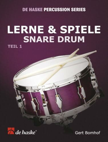Lerne & Spiele Snare Drum, Teil 1 | Snare Drum Notenbuch für Anfänger/Schüler/Erwachsene | Songbook mit Übungen, Soli, Duette, Rhythmus-Training, ... Deutsche Schlagzeugmethode (CAISSE CLAIRE)