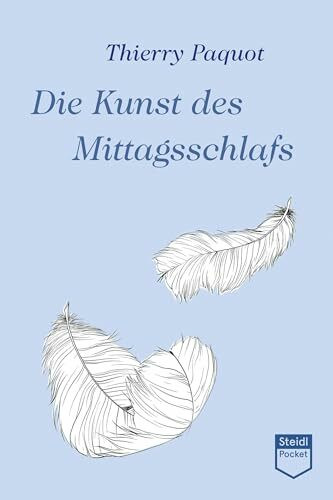 Die Kunst des Mittagsschlafs (Steidl Pocket)