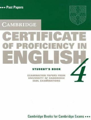 Cambridge Certificate of Profciency in English - New. Examination Papers from the University of Cambridge Examinations Syndicate / Student's Book 4