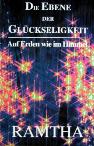 Die Ebene der Glückseligkeit: Wie auf Erden so im Himmel
