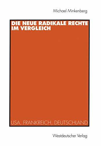 Die neue radikale Rechte im Vergleich: USA, Frankreich, Deutschland