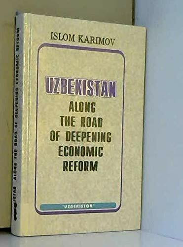 Uzbekistan, along the Road of Deepening Economic R