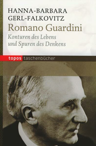Romano Guardini: Konturen des Lebens und Spuren des Denkens (Topos Taschenbücher)