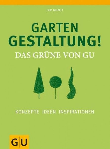 Gartengestaltung! Das Grüne von GU