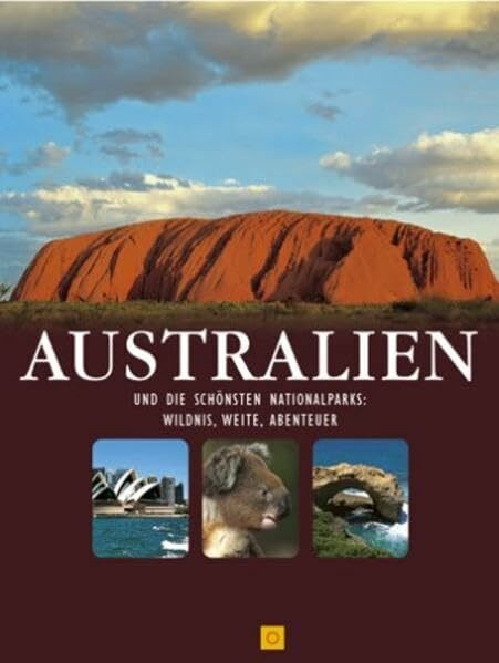 Australien und die schönsten Nationalparks: Wildnis, Weite, Abenteuer (Sconto)