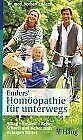 Homöopathische Reisefibel. Ein Begleiter für unbeschwertes Reisen