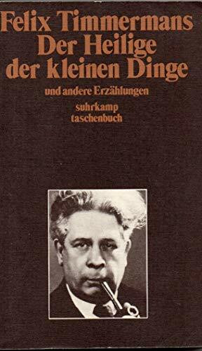 Der Heilige der kleinen Dinge und andere Erzählungen (Suhrkamp Taschenbücher)