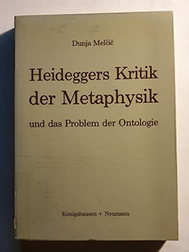 Heideggers Kritik der Metaphysik und das Problem der Ontologie (Epistemata - Würzburger wissenschaftliche Schriften. Reihe Philosophie)