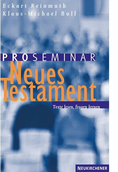 Vandenhoeck & Ruprecht GmbH & Co. Kg Proseminar Neues Testament, Texte Lesen, Fragen Lernen