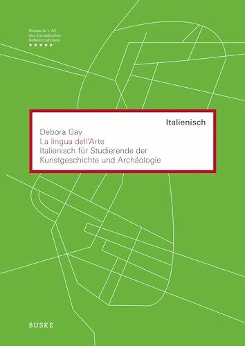 La lingua dell'Arte (Lehrbuch): Italienisch für Studierende der Kunstgeschichte und Archäologie