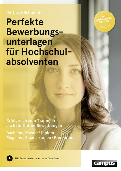 Perfekte Bewerbungsunterlagen für Hochschulabsolventen: Erfolgreich zum Traumjob - auch für Online-Bewerbungen: Erfolgreich zum Traumjob - auch für ... Diplom - Magister - Staatsexamen - Promotion