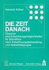 Die Zeit danach: Chancen und Entwicklungsmöglichkeiten für Betroffene nach Entwöhnungsbehandlung und Selbsthilfegruppe (IFT-Materialien)