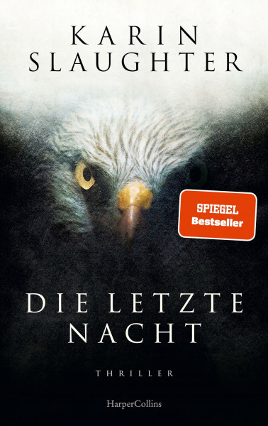 Die letzte Nacht: Thriller | Der neue Thriller 2023 der SPIEGEL-Bestsellerautorin um den Ermittler Will Trent (Georgia-Serie, Band 11)