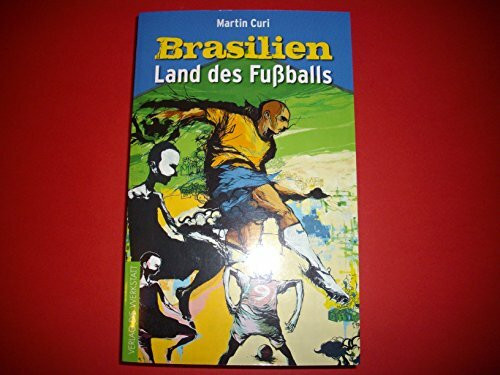 Brasilien: Land des Fußballs