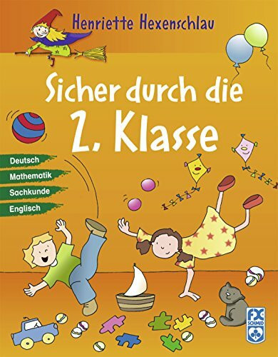 Henriette Hexenschlau - Sicher durch die 2. Klasse
