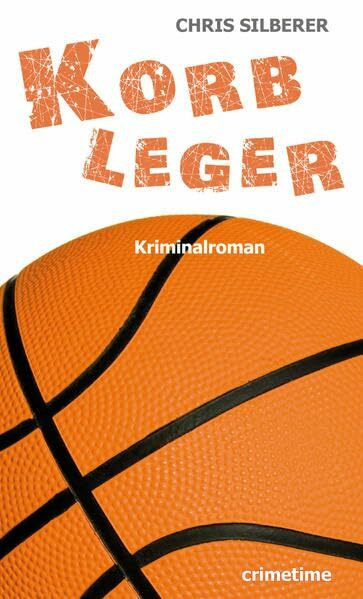 Korbleger: Kriminalroman (KORBLEGER: Kommissarin Gattis 1. Fall)
