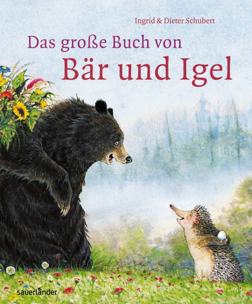 Das große Buch von Bär und Igel (Sauerländer Bilderbuch)