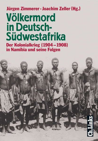 Völkermord in Deutsch - Südwestafrika: Der Kolonialkrieg (1904–1908) in Namibia und seine Folgen (Schlaglichter der Kolonialgeschichte)