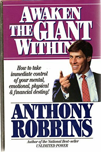 Awaken the Giant Within: How to Take Immediate Control of Your Mental, Emotional, Physical & Financial Destiny!: How to Take Immediate Control of Your Mental, Emotional, Physical and Financial Debts!