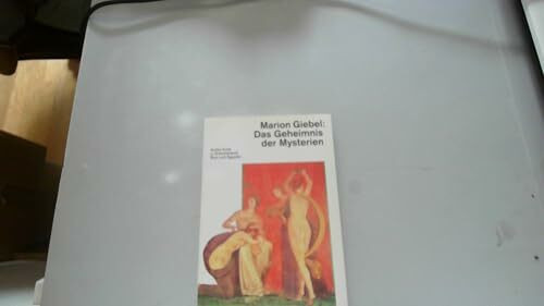 Das Geheimnis der Mysterien: Antike Kulte in Griechenland, Rom und Ägypten (dtv Sachbuch)