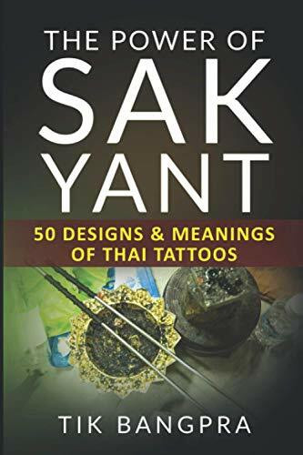 The Power Of Sak Yant: 50 Designs & Meanings Of Thai Tattoos