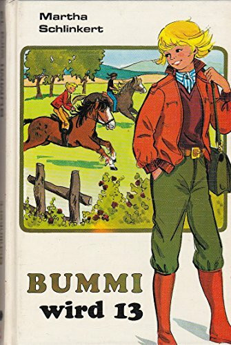 Bummi wird dreizehn. ( Ab 8 J.)