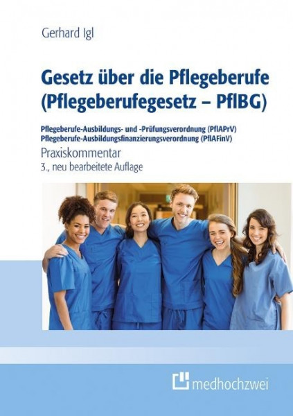 Gesetz über die Pflegeberufe (Pflegeberufegesetz - PflBG) Pflegeberufe-Ausbildungs- und -Prüfungsverordnung (PflAPrV) Pflegeberufe-Ausbildungsfinanzierungsverordnung (PflAFinV)