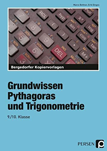Pythagoras & Trigonometrie: (9. und 10. Klasse)