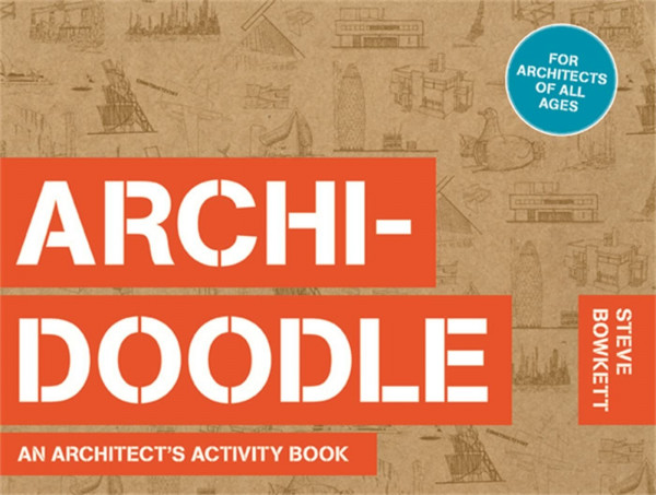 Archidoodle: The Architect's Activity Book