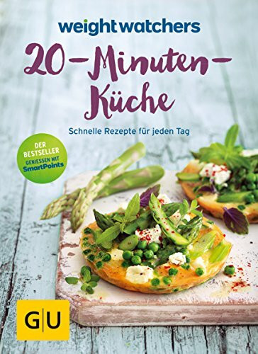 Weight Watchers 20-Minuten-Küche: Schnelle Rezepte für jeden Tag (GU Diät&Gesundheit)