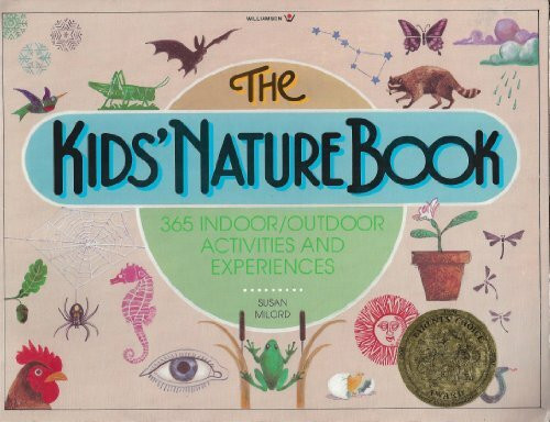 The Kids' Nature Book: 365 Indoor/Outdoor Activites and Experiences