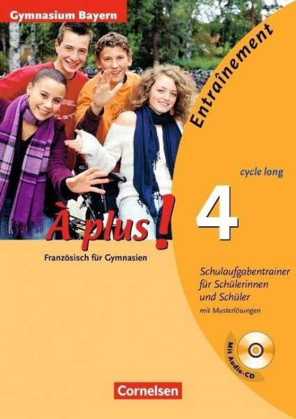 À plus! Band 4 (cycle long). Schulaufgabentrainer - Gymnasium Bayern