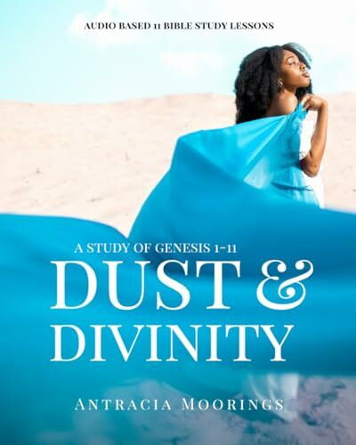 Dust & Divinity: A Study of Genesis 1-11