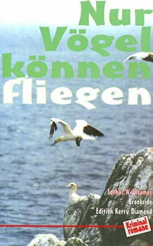 Nur Vögel können fliegen