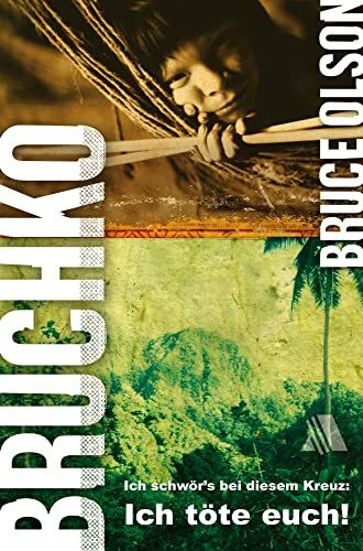 Bruchko: Ich schwör's bei diesem Kreuz: Ich töte euch!