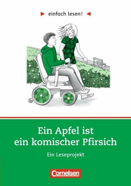 einfach lesen! - Leseförderung: Für Lesefortgeschrittene: Niveau 1 - Ein Apfel ist ein komischer Pfirsich: Ein Leseprojekt nach dem Roman von Cynthia Lord. Arbeitsbuch mit Lösungen