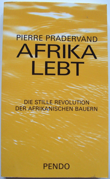Afrika lebt. Die stille Revolution der afrikanischen Bauern