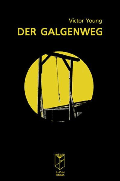Der Galgenweg: Roman