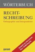 Wörterbuch Rechtschreibung: Orthographie und Interpunktion. Über 110.000 Begriffe