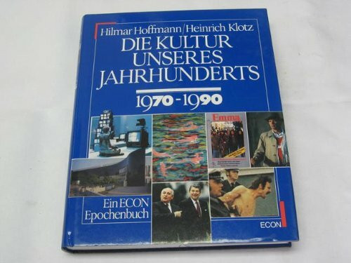 Die Kultur unseres Jahrhunderts, Bd.6, 1970-1990
