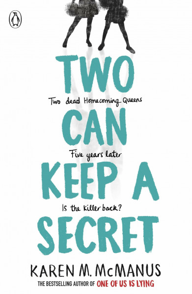 Two Can Keep a Secret: The gripping YA thriller from the bestselling author of One of Us Is Lying