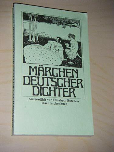 Märchen deutscher Dichter: Ausgewählt von Elisabeth Borchers (insel taschenbuch)