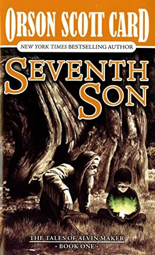 Seventh Son (The Tales of Alvin Maker, Band 1)