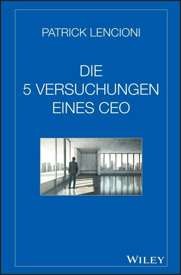 Die fünf Versuchungen eines CEO