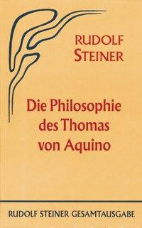 Die Philosophie des Thomas von Aquino