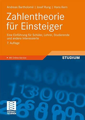 Zahlentheorie für Einsteiger: Eine Einführung für Schüler, Lehrer, Studierende und andere Interessierte (German Edition)