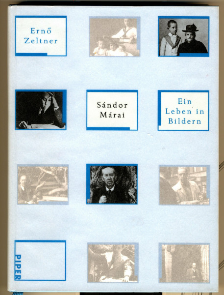 Sándor Márai: Ein Leben in Bildern