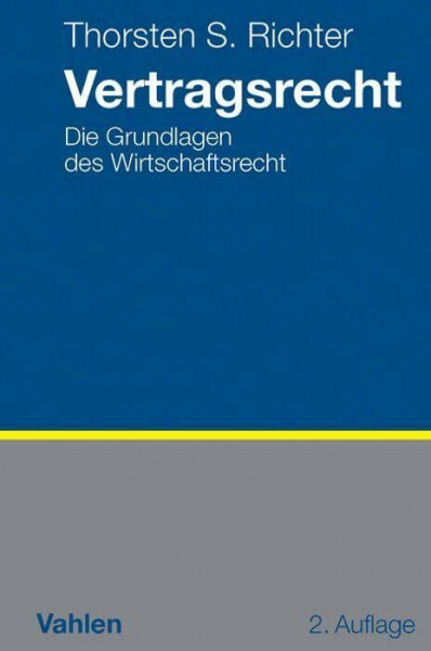 Vertragsrecht: Die Grundlagen des Wirtschaftsrechts