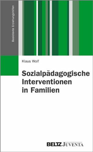 Sozialpädagogische Interventionen in Familien